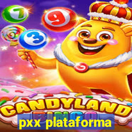 pxx plataforma
